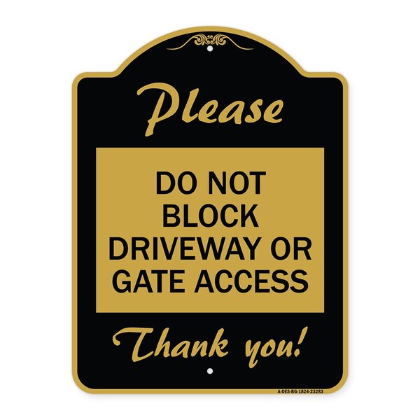 Signmission Please Do Not Block Driveway or Gate Access Thank You, Black & Gold Alum, 18" x 24", BG-1824-23283 A-DES-BG-1824-23283 - main